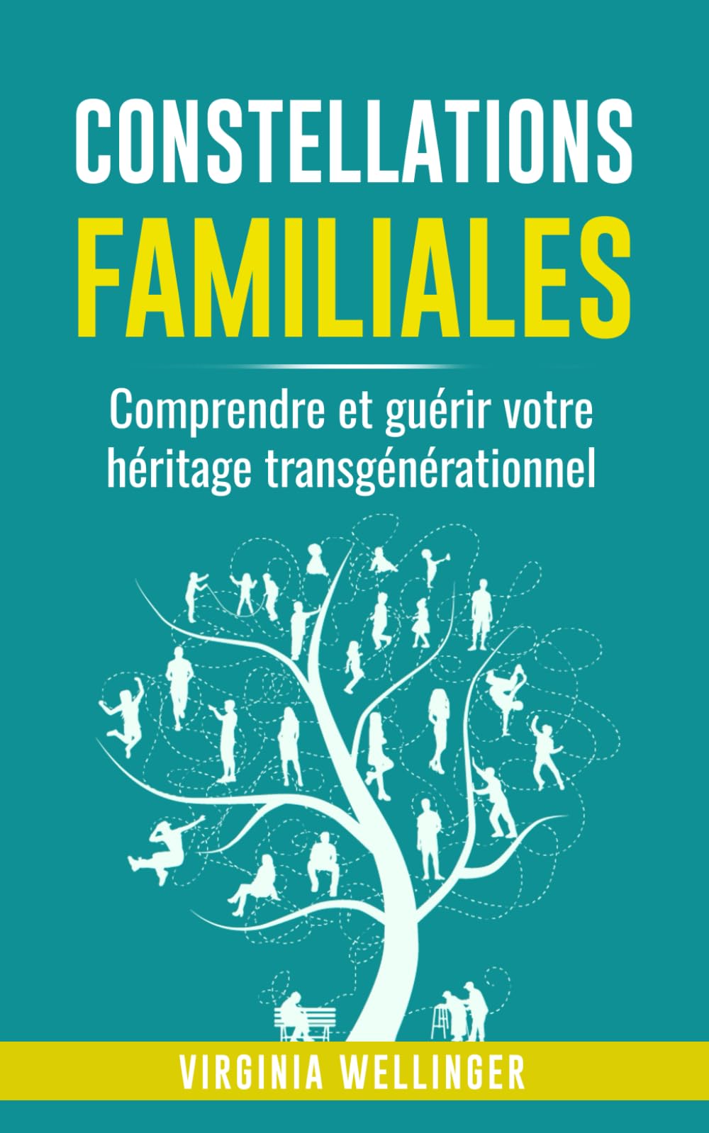 Constellations familiales: Comprendre et guérir votre héritage transgénérationnel book