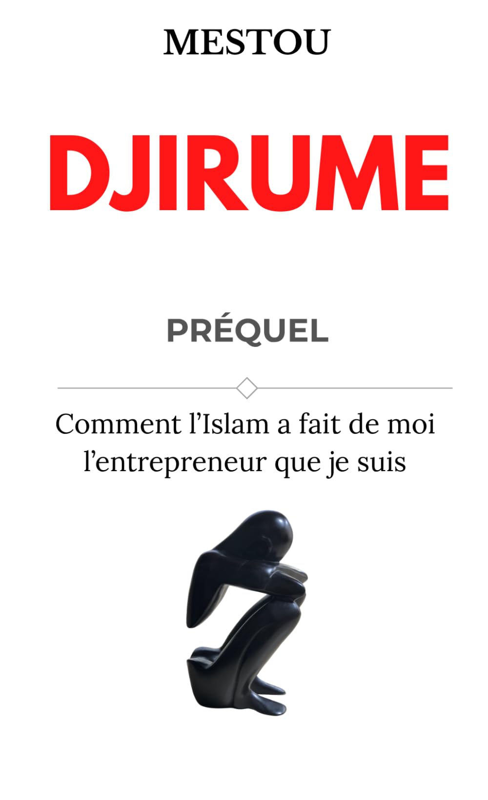 DJIRUME: Comment l'islam a fait de moi l'entrepreneur que je suis book