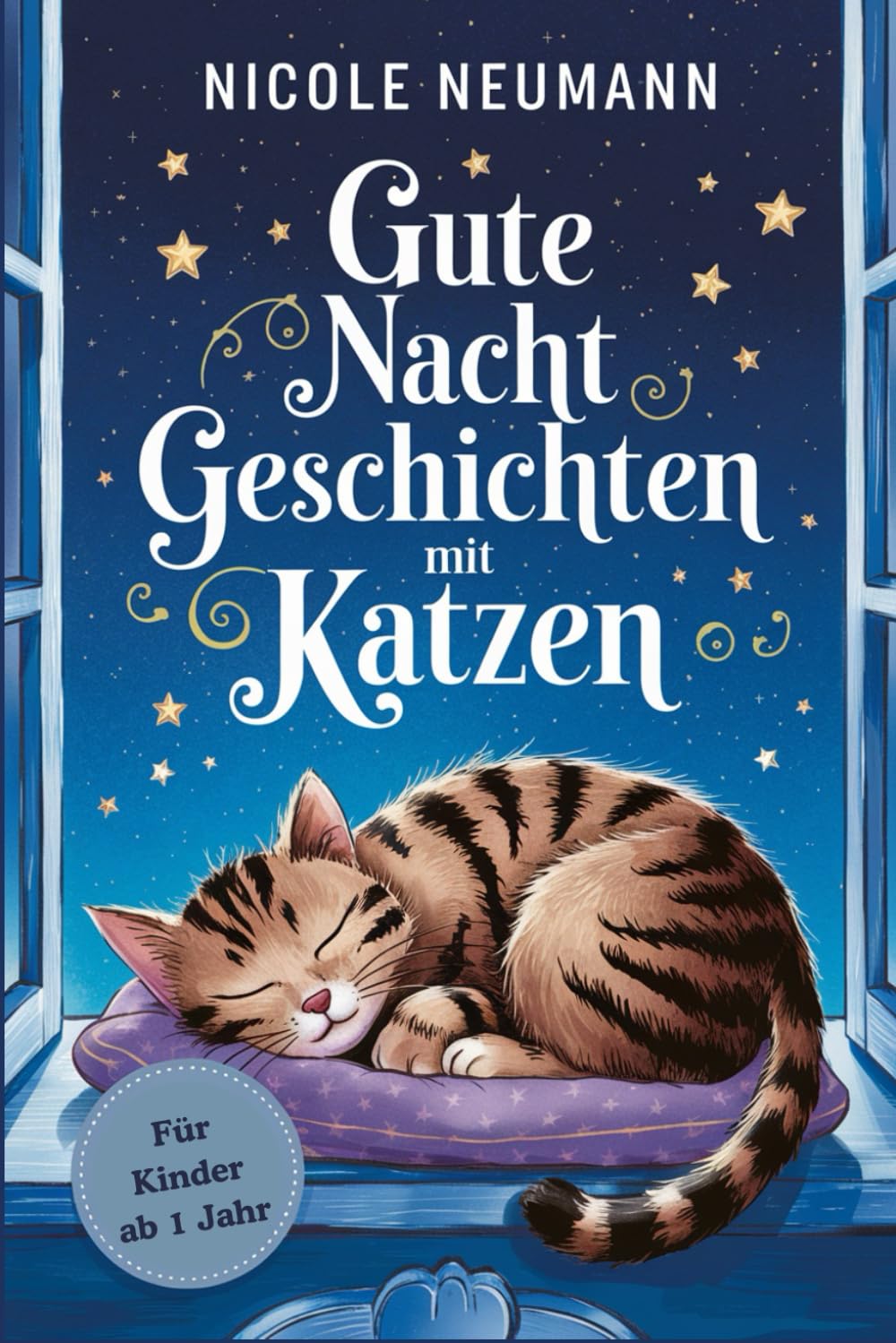 30 Gute Nacht Geschichten mit Katzen für Kinder ab 1 Jahr: Liebevolle Katzengeschichten für süße Träume - Zauberhafte Welt der Katzen - Geschichten mit wichtigen Lektionen Novels & Short Stories