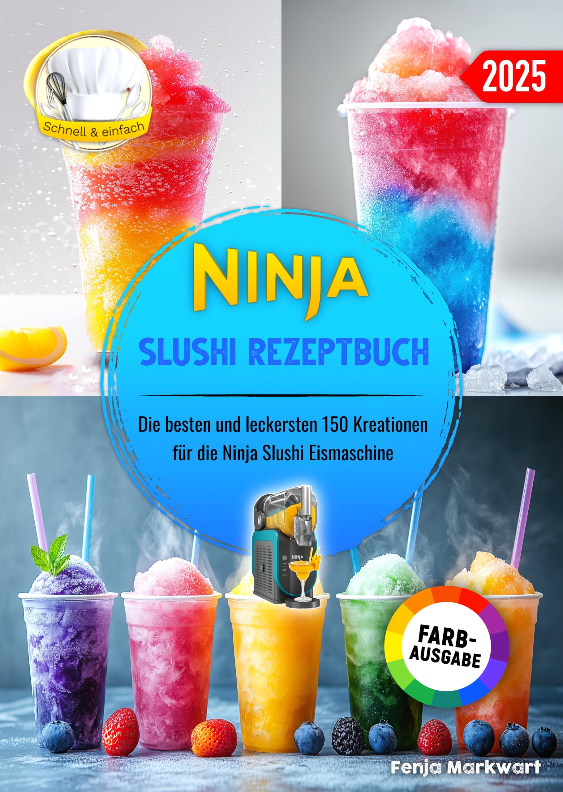 Ninja Slushi Rezeptbuch: Die besten und leckersten 150 Kreationen für die Ninja Slushi Eismaschine. Inklusive Tipps und Tricks sowie Farbfotos Film, Art & Culture