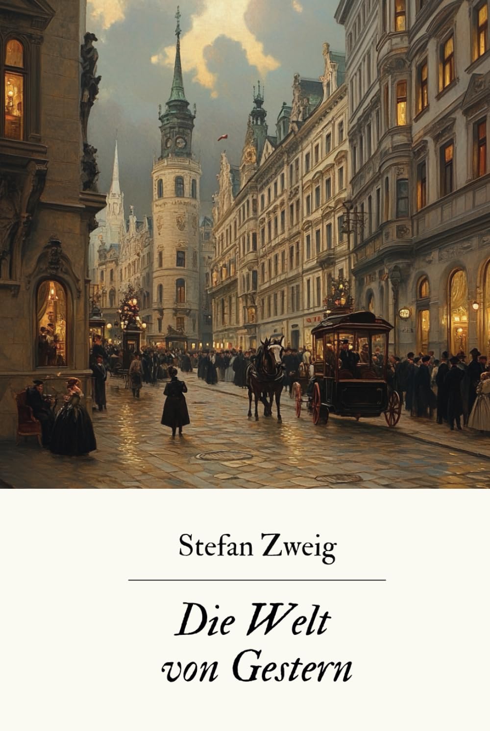Die Welt von Gestern: Originalausgabe Classics
