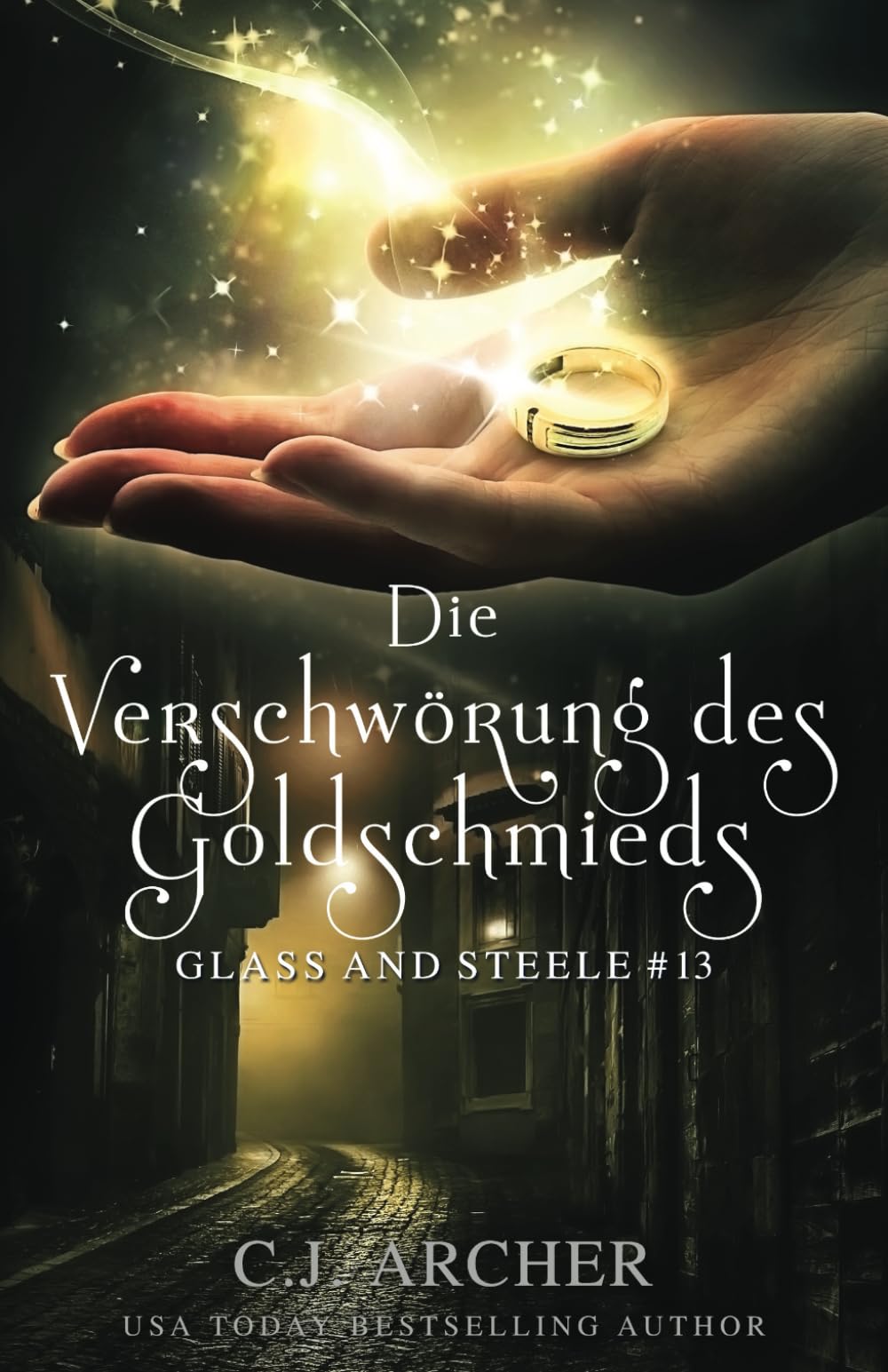 Die Verschwörung des Goldschmieds: Glass and Steele (Glass and Steele Serie, Band 13) Historical Fiction