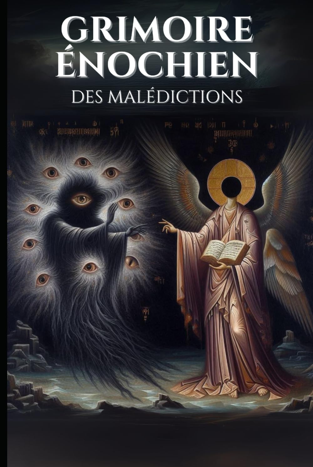 Grimoire Énochien des Malédictions: 72 Malédictions des Démons Interdits book