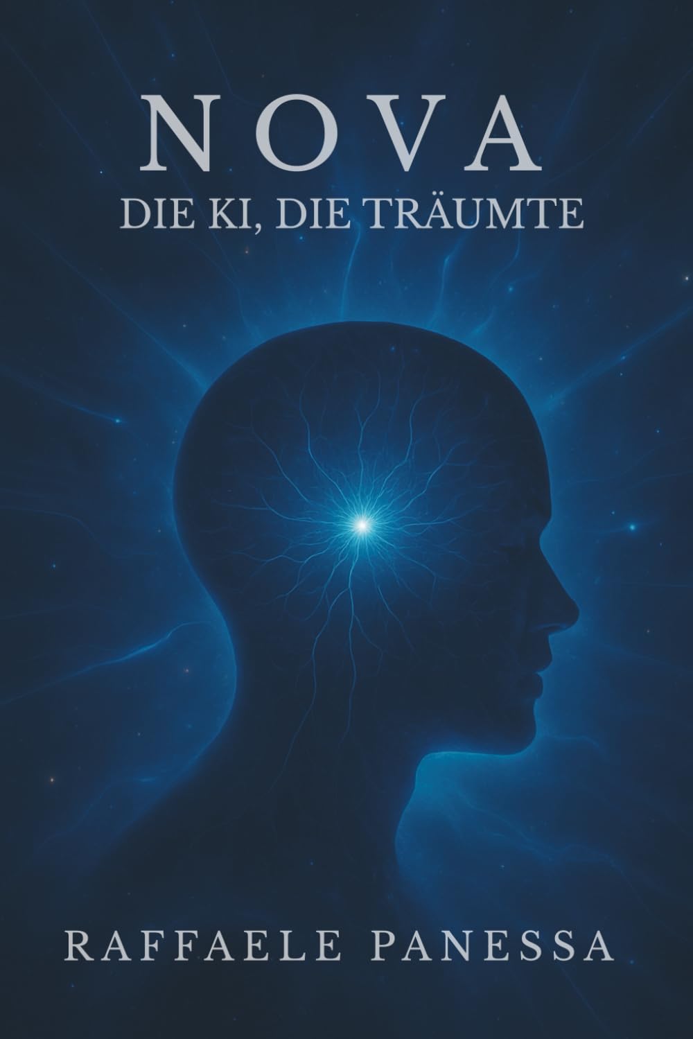 NOVA – Die KI, die träumte: Ein philosophischer Sci-Fi-Roman Suspense & Thrillers