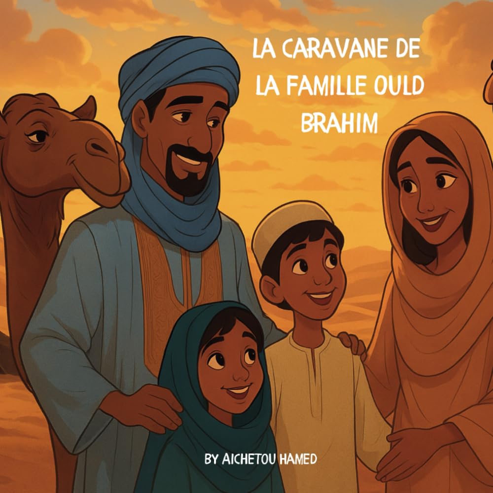 La caravane de la Famille Ould Brahim: Désert de la Mauritanie book