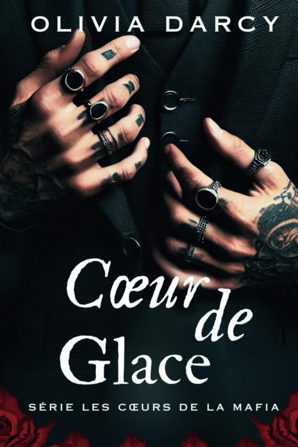 Cœur de glace: Romance Mafieuse (Les Cœurs de la Mafia, Band 1) Romantic Thrillers