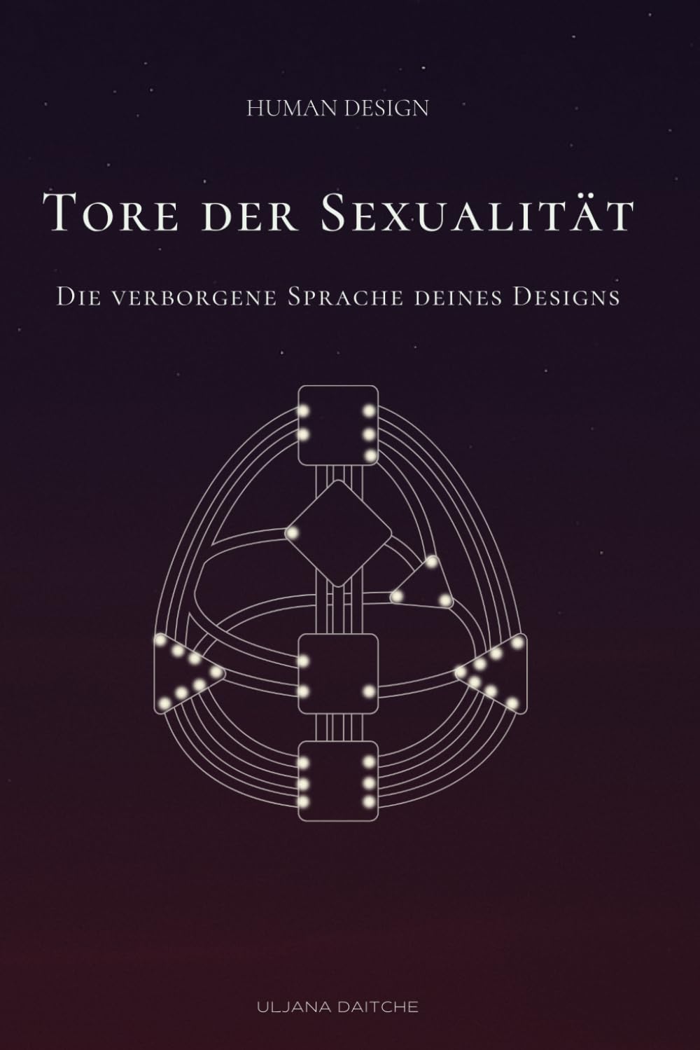 Tore der Sexualität: Die verborgene Sprache deines Designs – jenseits von Moral, Kontrolle und romantischer Illusion: Ein Buch über Sexualität und Intimität im Human Design Religion & Esotericism
