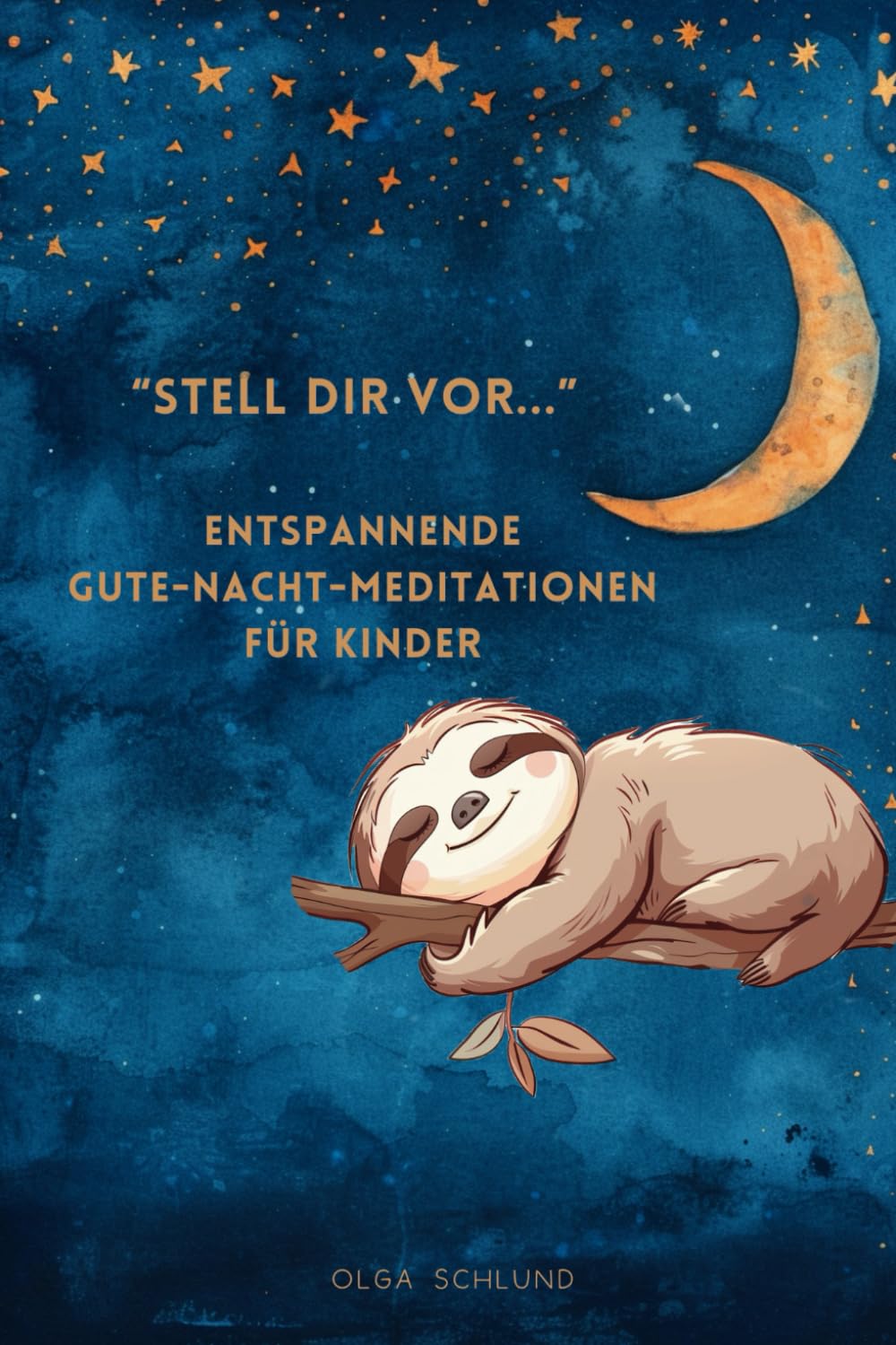 "STELL DIR VOR..." ENTSPANNTE GUTE-NACHT-MEDITATIONEN FÜR KINDER Fairy Tales & Legends