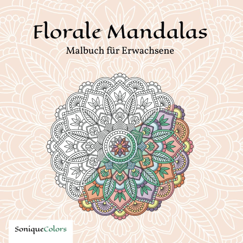 Florale Mandalas – Malbuch für Erwachsene: 50 Mandalas zum Ausmalen für mehr Kreativität und Entspannung Arts & Music