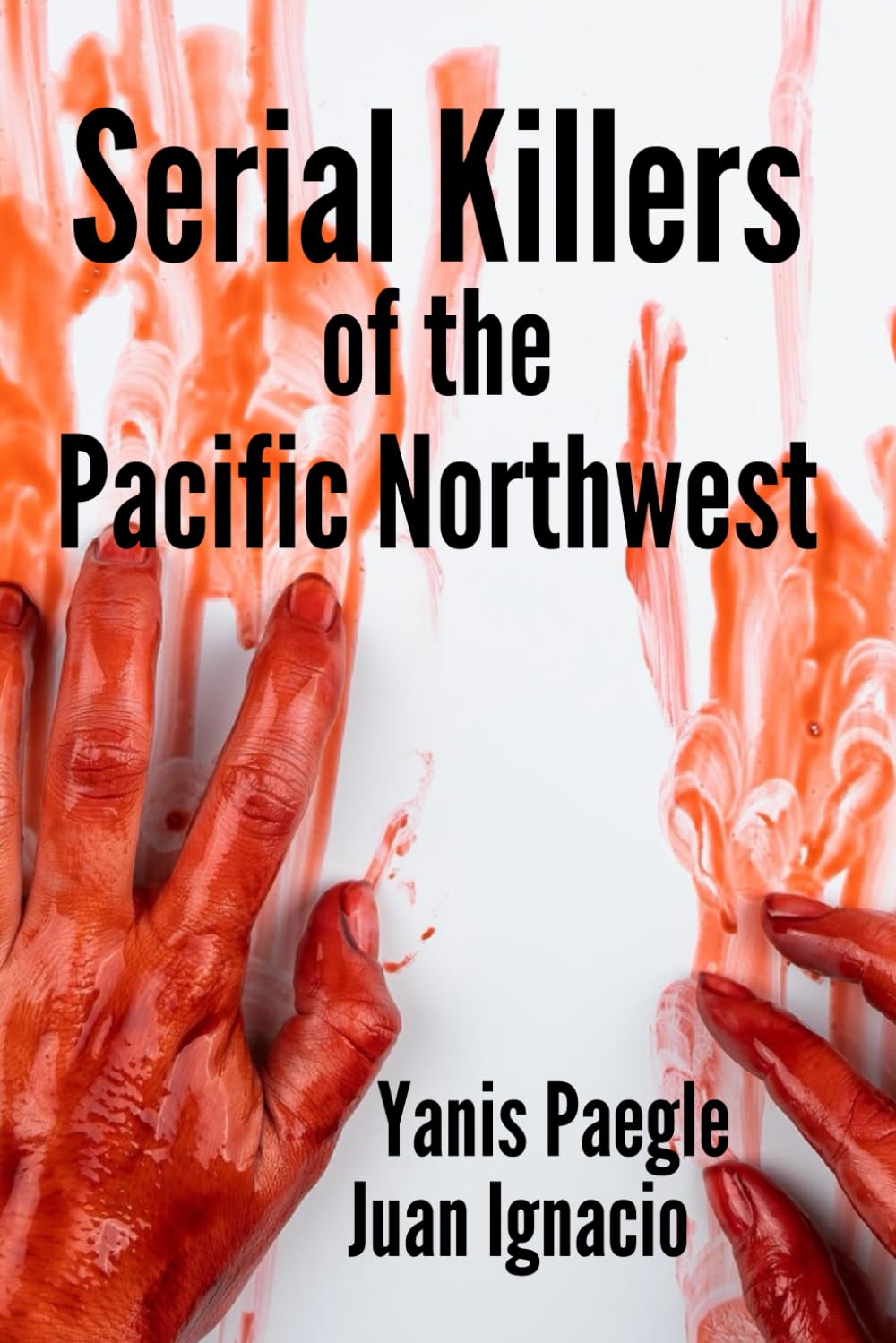 Serial Killers of the Pacific Northwest book