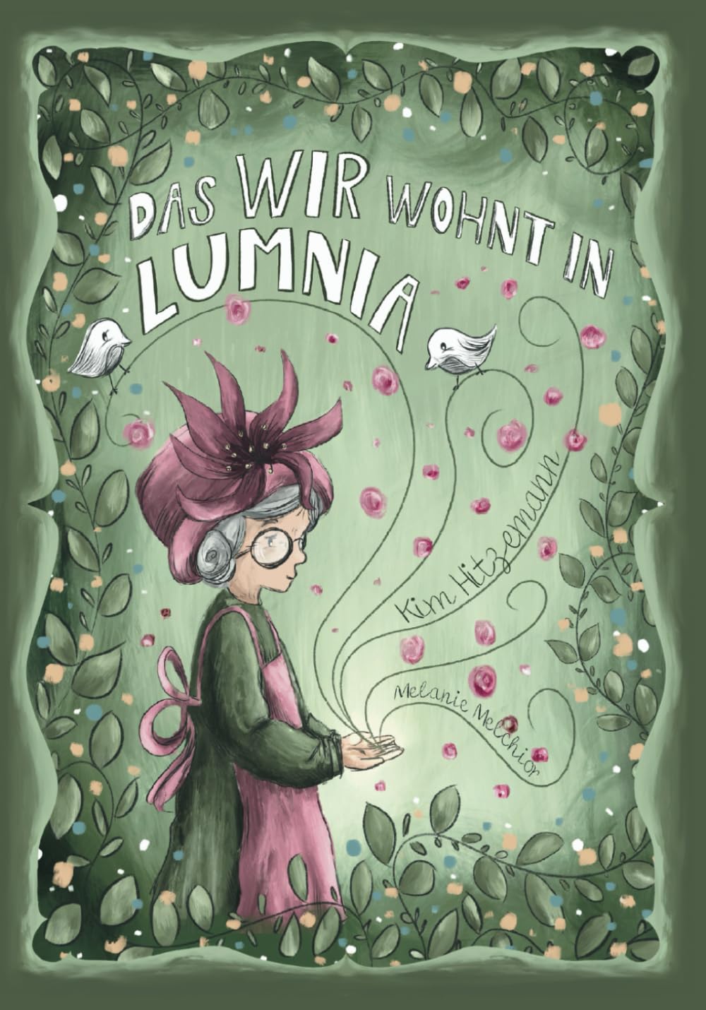 Das WIR wohnt in LUMNIA: Eine Liebeserklärung an unsere Natur. Verpackt in sieben Geschichten über Achtsamkeit, Zusammenhalt & Freundschaft.: JEDER ... ist ein Ort, der aus DIR & MIR ein WIR macht! Fairy Tales & Legends
