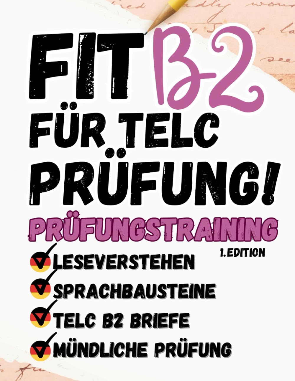 Prüfungstraining Deutsch B2: Das große 4in1 Arbeitsbuch - Leseverstehen | Sprachbausteine | Schriftlicher Ausdruck | Mündlicher Ausdruck (Von ... TELC EXAM - KOMPLETTE VORBEREITUNG, Band 5) Study Guides
