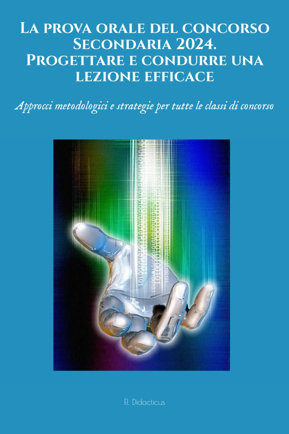 La prova orale del concorso Secondaria 2024. Progettare e condurre una lezione efficace: Approcci metodologici e strategie per tutte le classi di concorso. Fairy Tales & Legends