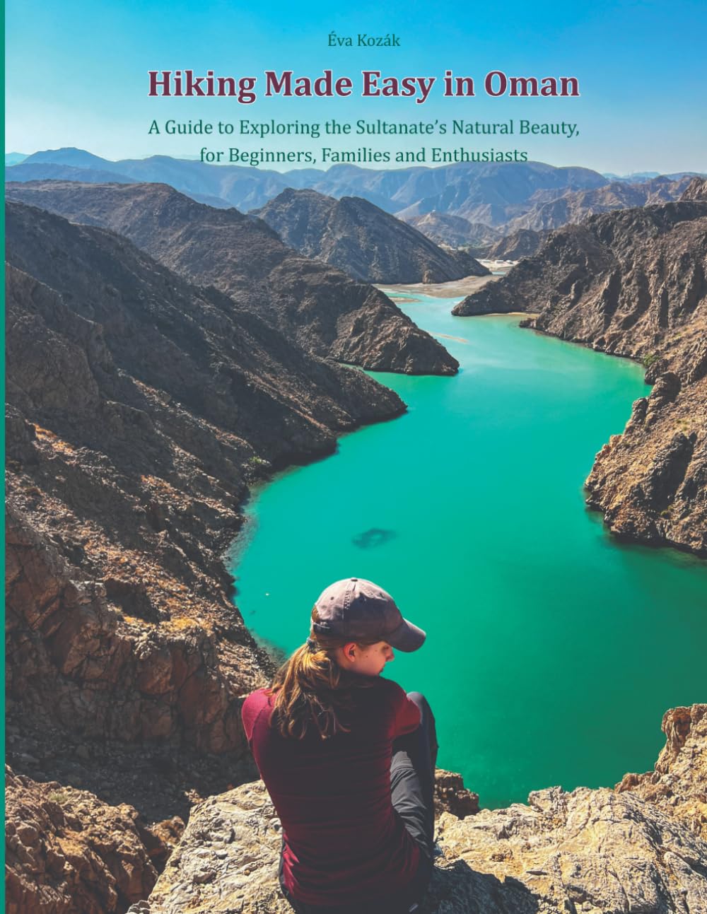 Hiking Made Easy in Oman: A Guide to Exploring the Sultanate’s Natural Beauty, for Beginners, Families and Enthusiasts Leisure, Home & Garden