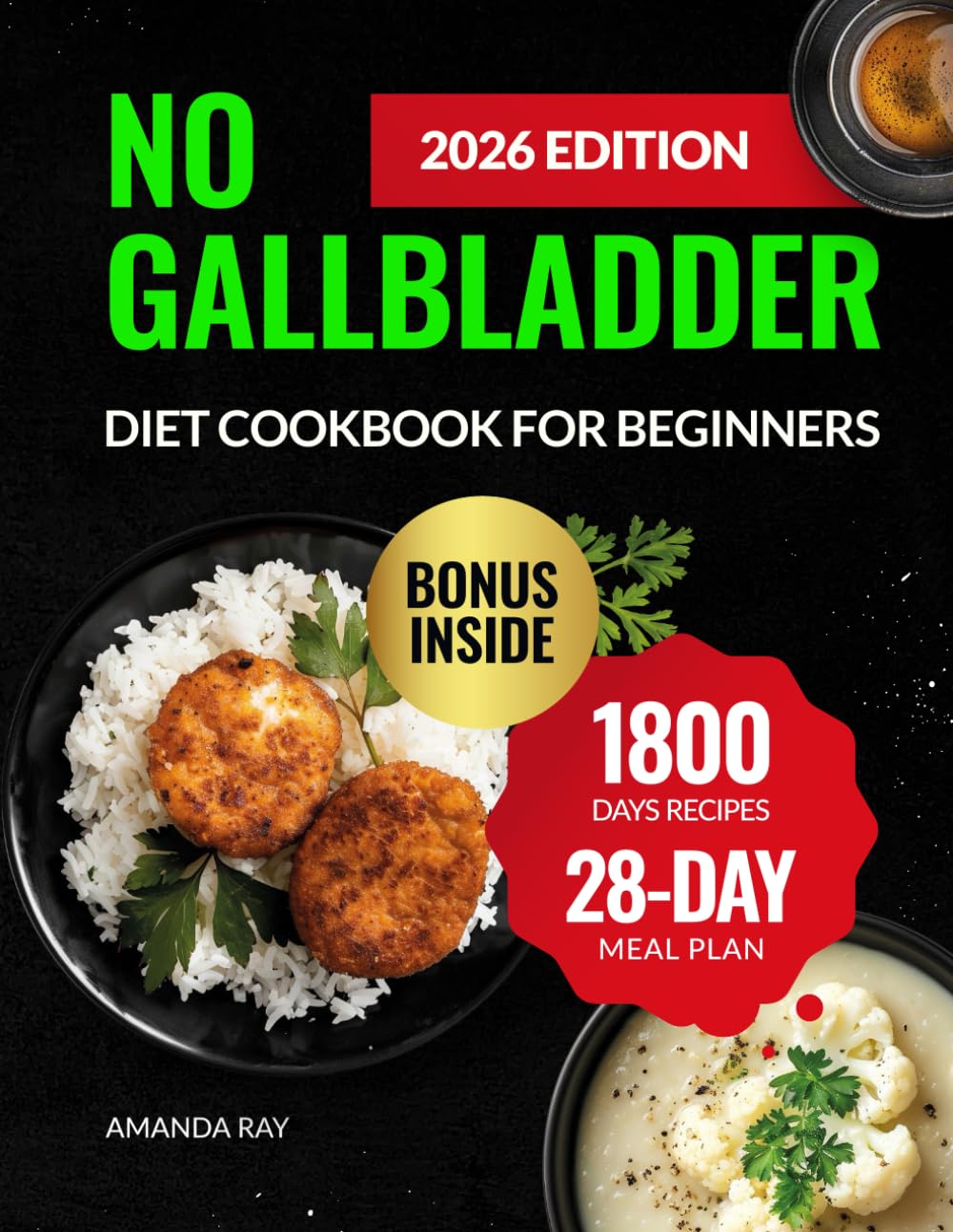No Gallbladder Diet Cookbook for Beginners: 1800 Days of Nutritious & Tasty Recipes to Rebalance Hormones and Manage Digestion Post-Gallbladder ... (Quick & Easy, Healthy Diet Recipes Books) Medicine