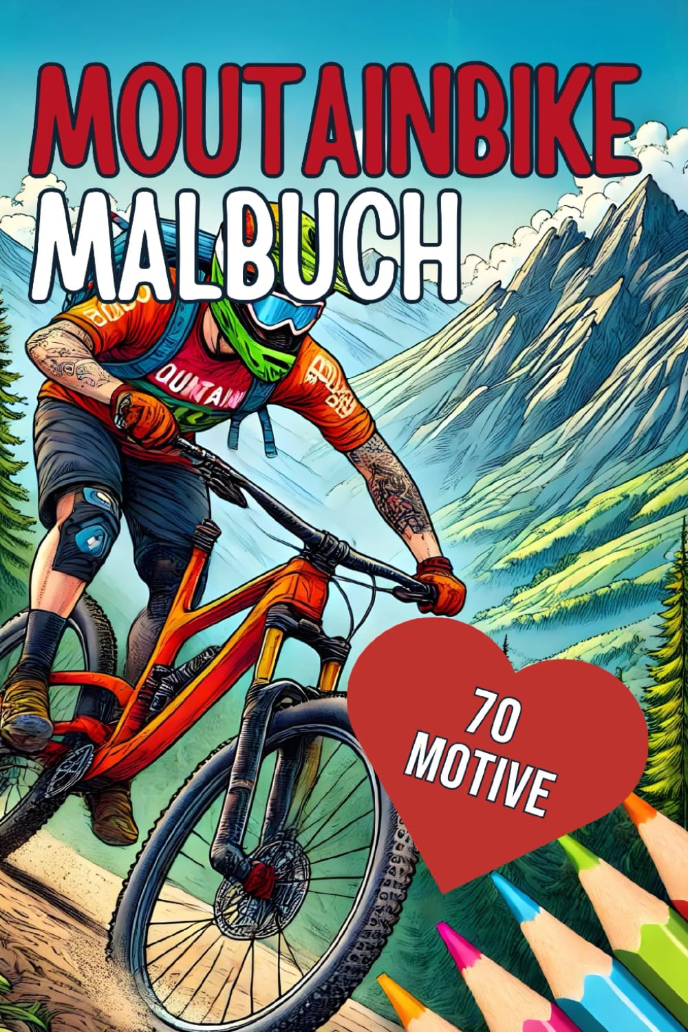 Das große Mountainbike Malbuch : Teil 2 -: 70 atemberaubenden Motiven, um Ihre Leidenschaft zum Leben zu erwecken - Malbuch für Erwachsene und Kinder ... - Geschenk für Mountainbiker Mountainbikerin Leisure & Fun