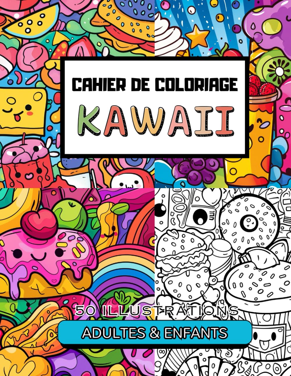 Cahier de Coloriage Kawaii Pour Adultes et Enfants 50 Illustrations Trop Mignonnes et Rigolotes à Colorier: Spécial Nourriture, Cupkackes, Sushi, ... Hamburgers... Il y en a pour tout les goûts! book