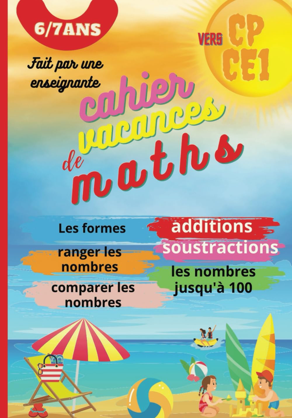 Cahier de vacances maths CP vers CE1: Exercices de numération et de géométrie - Fichier ludique qui reprend les essentiels du programme de CP: les ... comparer , l'heure, les formes et solides book