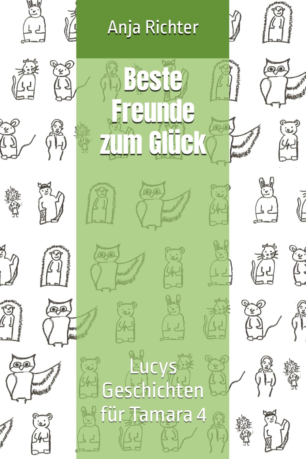 Beste Freunde zum Glück (Neuauflage 2024): Lucys Geschichten für Tamara 4 Fairy Tales & Legends