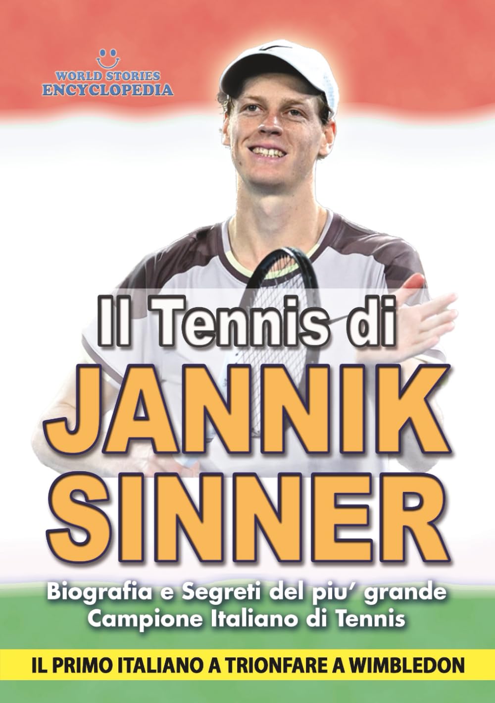 IL TENNIS DI JANNIK SINNER: Biografia e Segreti del piu' Grande Campione Italiano di Tennis book