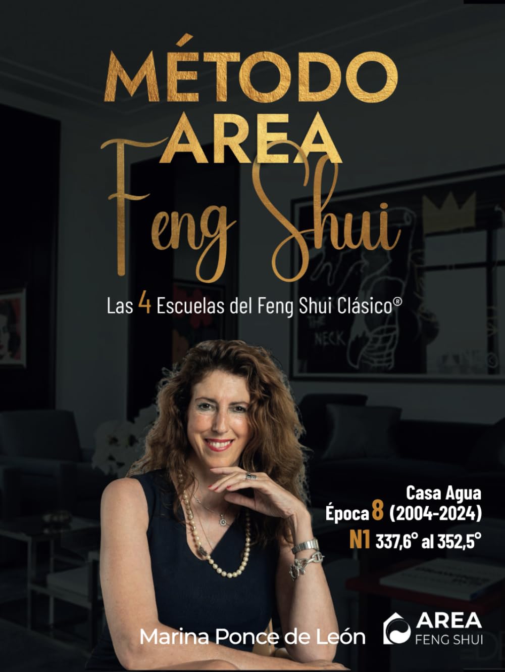 Método Area Feng Shui. Casa Agua Época 8 (2004 -2024) N1 (Entre el grado 337,6º al grado 352,5º): Las 4 Escuelas del Feng Shui Clásico® Film, Art & Culture