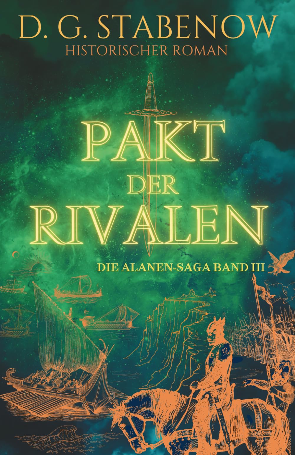 PAKT DER RIVALEN: Die Alanen-Saga Band III Action & Adventure
