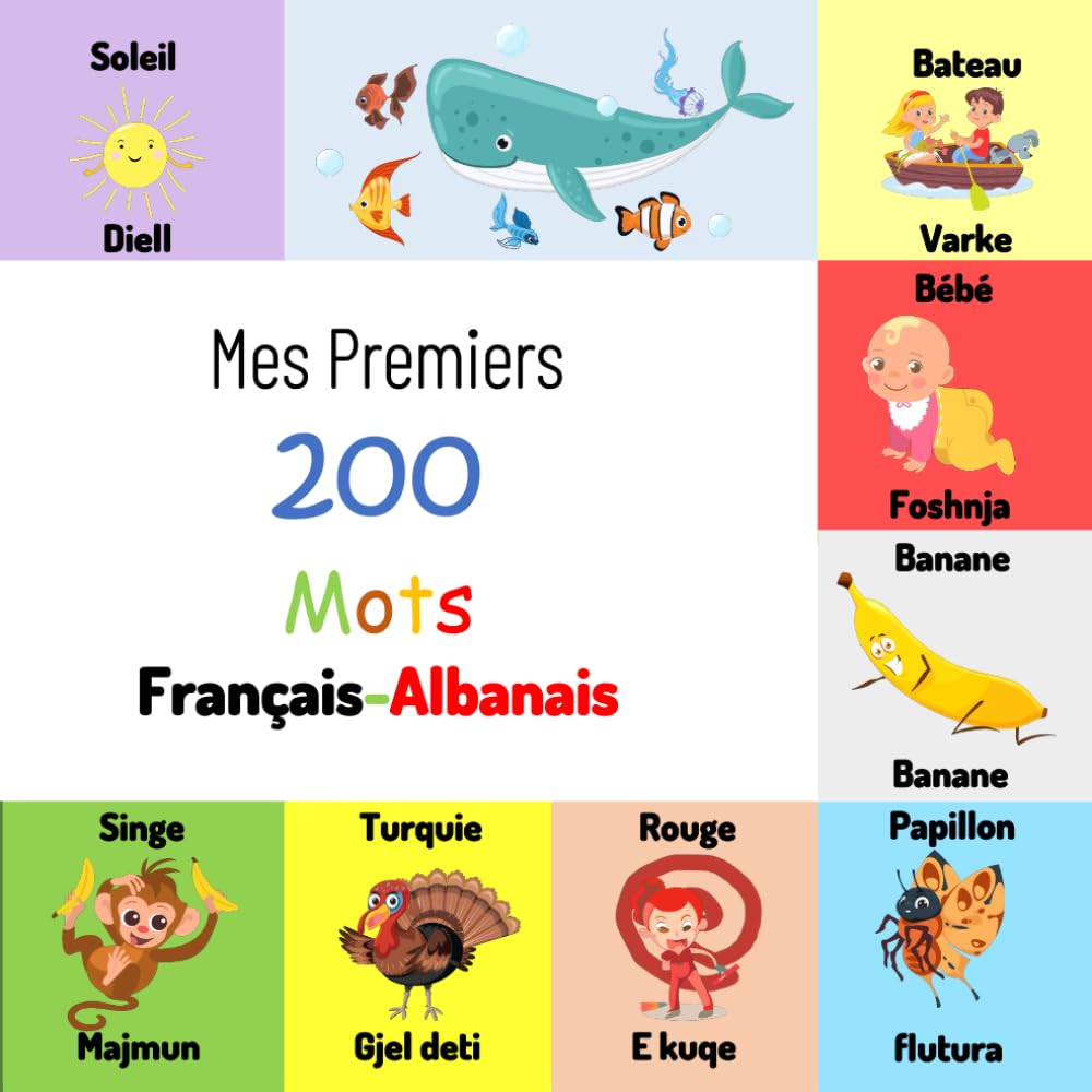 Mes 200 Premiers Mots de Français-Albanais: Un livre d'images bilingue facile pour débutants et les enfants (Français-Albanais) book