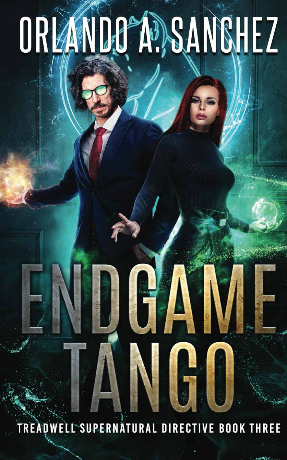 Endgame Tango (Treadwell Supernatural Directive, Band 3) Fairy Tales & Legends