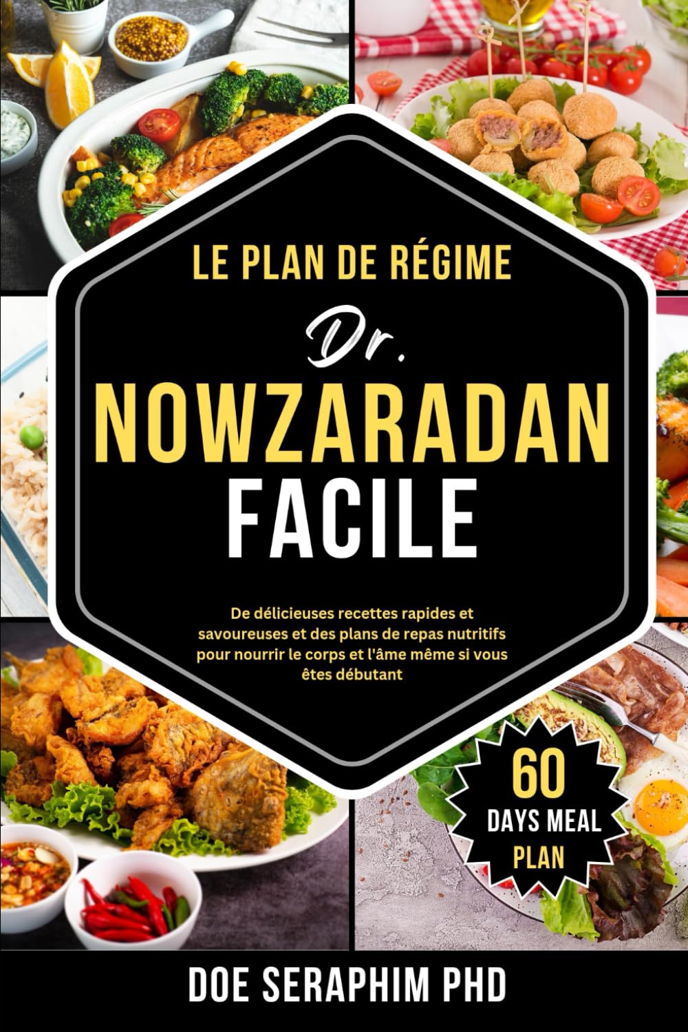 LE PLAN DE RÉGIME DR. NOWZARADAN FACILE: De délicieuses recettes rapides et savoureuses et des plans de repas nutritifs pour nourrir le corps et l'âme même si vous êtes débutant Leisure, Home & Garden