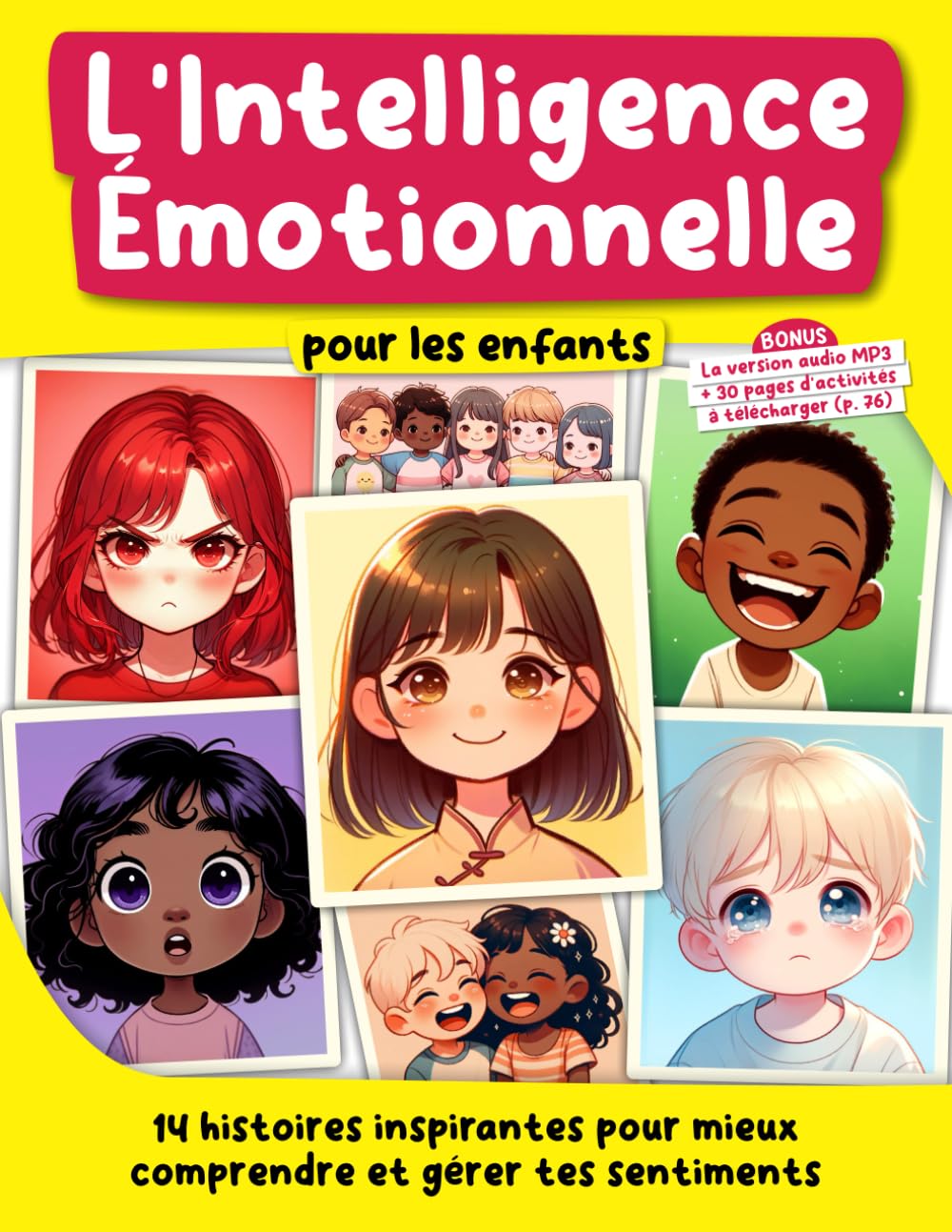 L’Intelligence Émotionnelle pour les enfants: 14 histoires inspirantes pour mieux comprendre et gérer tes sentiments book