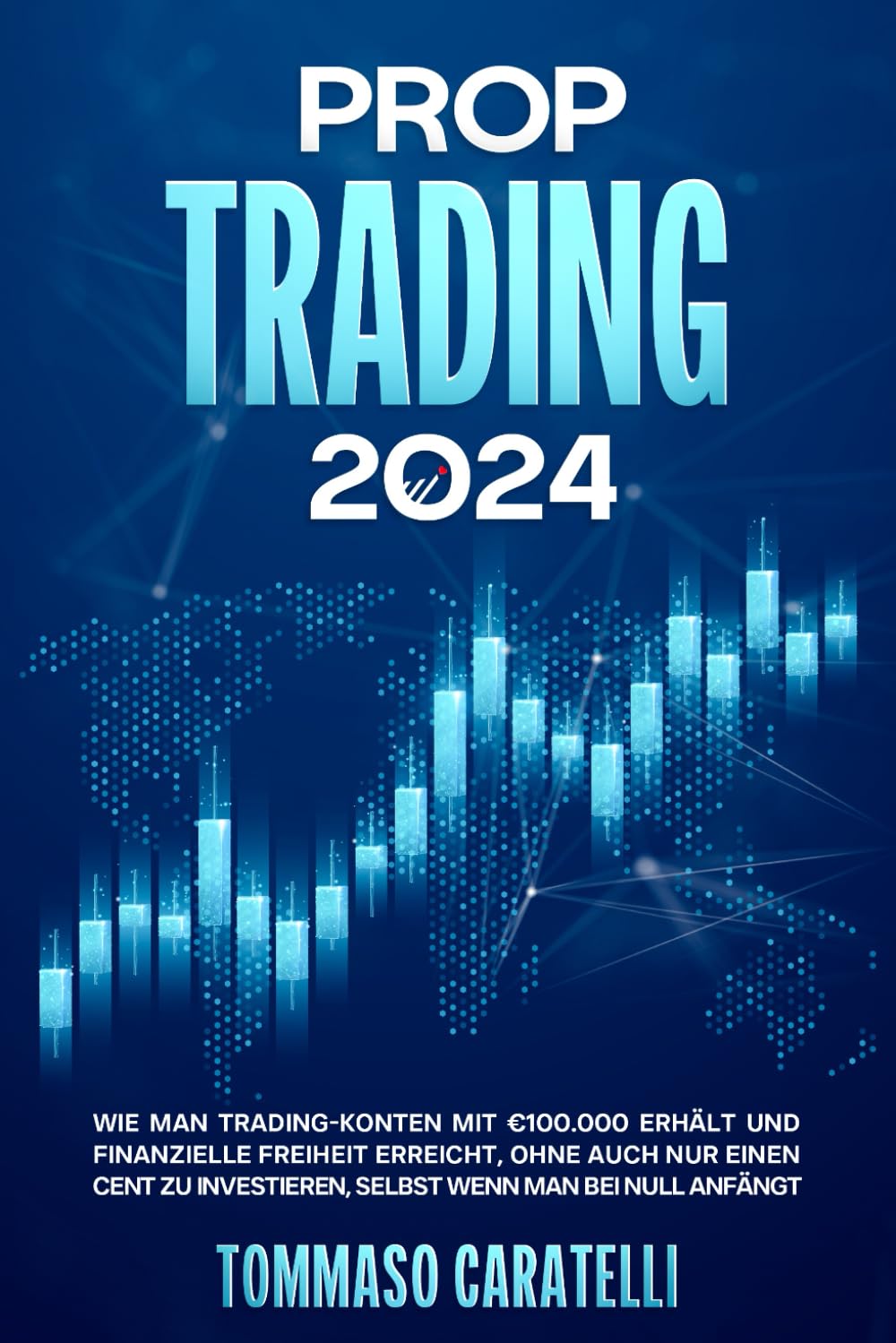 PROP TRADING 2024: Wie man Trading-Konten mit €100.000 erhält und finanzielle Freiheit erreicht, ohne auch nur einen Cent zu investieren, selbst wenn man bei Null anfängt Business, Finance & Career