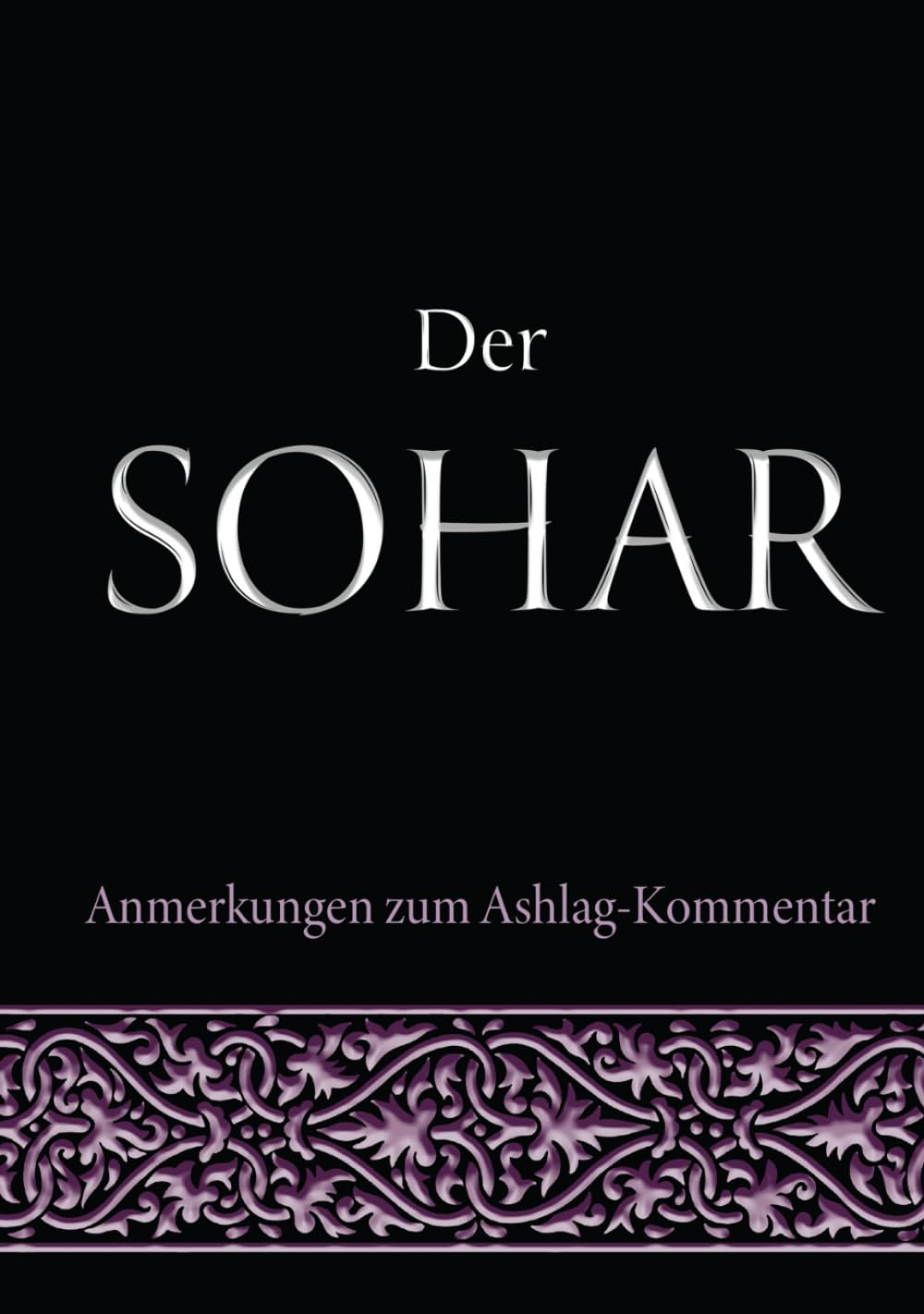 Der Sohar: Anmerkungen zum Ashlag-Kommentar Social Sciences