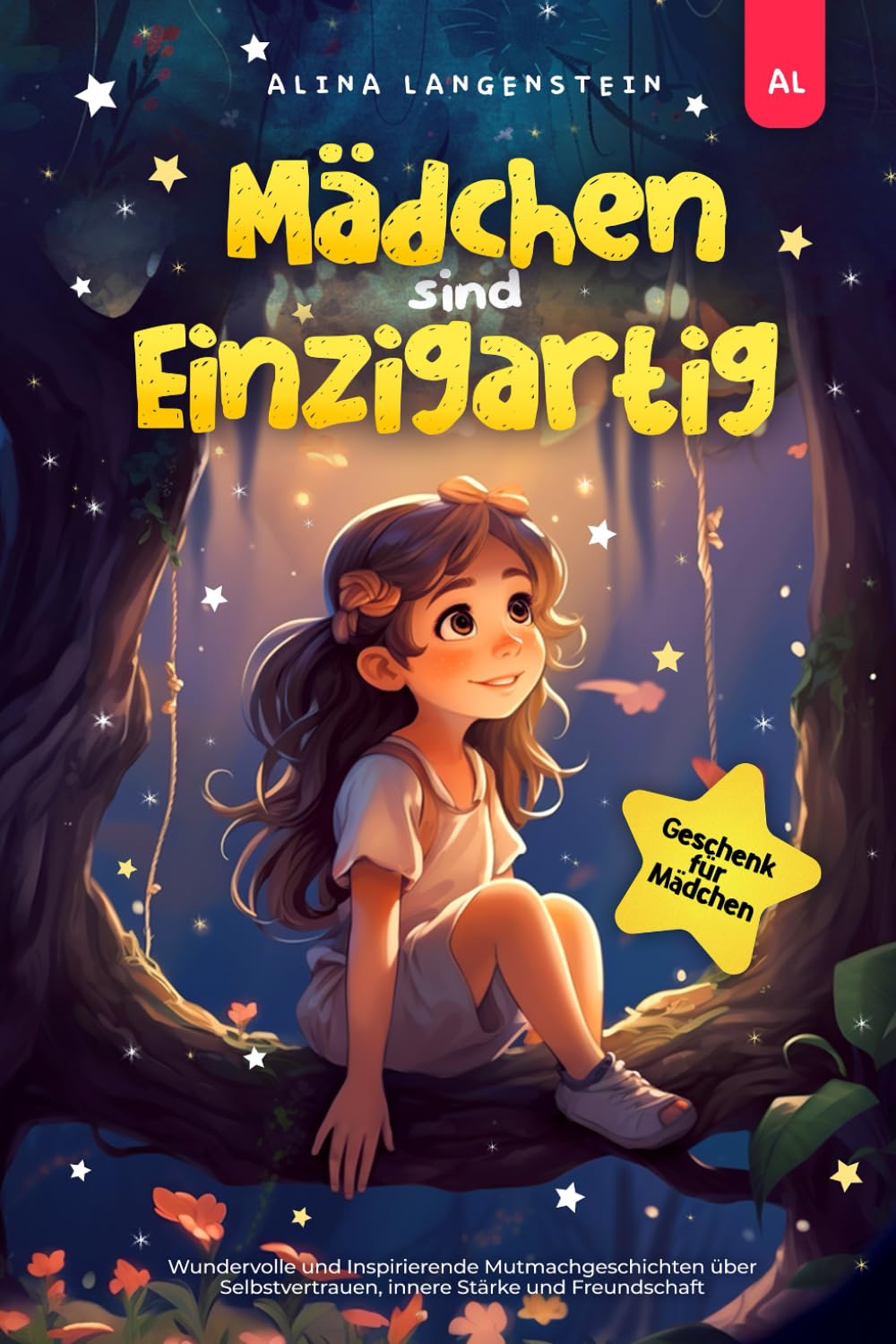 Mädchen sind Einzigartig: Wundervolle und Inspirierende Mutmachgeschichten über Selbstvertrauen, innere Stärke und Freundschaft | Geschenk für Mädchen Non-fiction