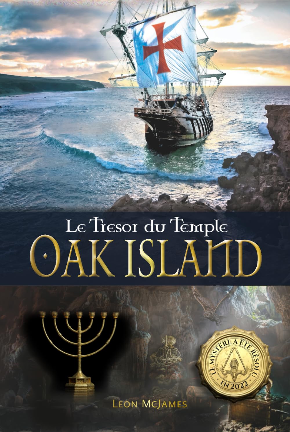 Oak Island: Le Trésor du Temple: Le mystère a été résolu en 2022 ! book