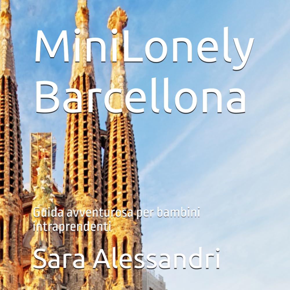 MiniLonely Barcellona: Guida avventurosa per bambini intraprendenti (Mini Lonely - Quaderni avventura -) Maps & Plans