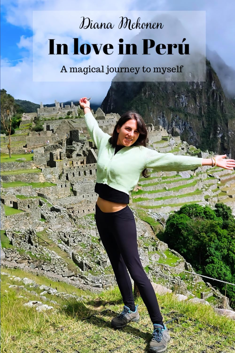 In love in Peru: A magical journey to myself Biographies