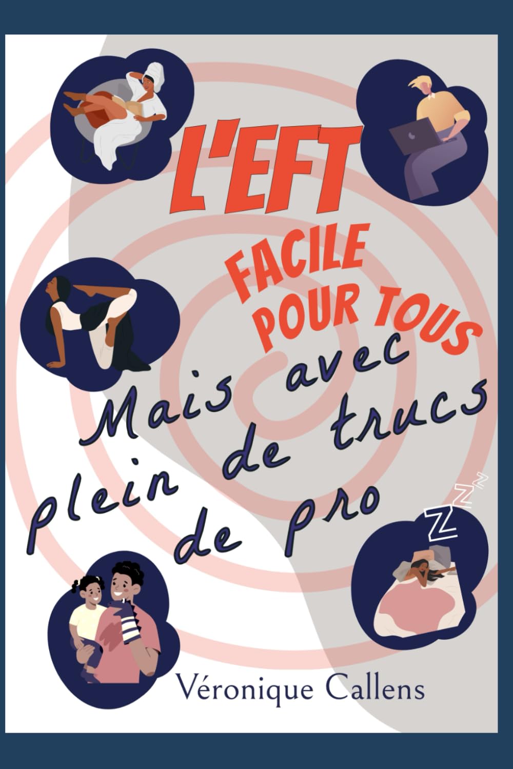 L'EFT FACILE POUR TOUS: Mais avec plein de trucs de pro book