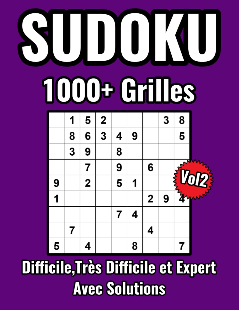 1000+ Grilles Sudoku Pour Adultes: Livre de Sudoku Niveau Difficile,Très Difficile et Expert, avec Solutions pour les Adultes (Volume 2) book