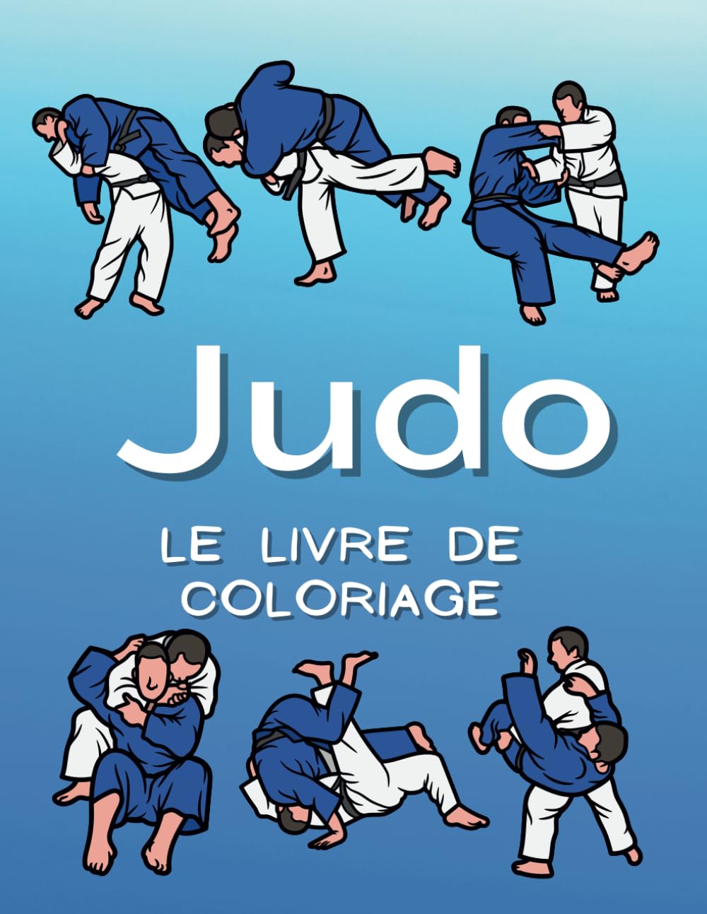 Judo Le livre de coloriage: pour les enfants de 2 à 16 ans book