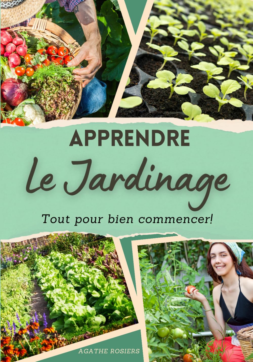 Apprendre le jardinage, tout pour bien commencer et réussir son potager: Le guide du jardinage pour débutants, pour apprendre à créer un potager, ... les conserver et bien manger toute l'année! Garden & Plants