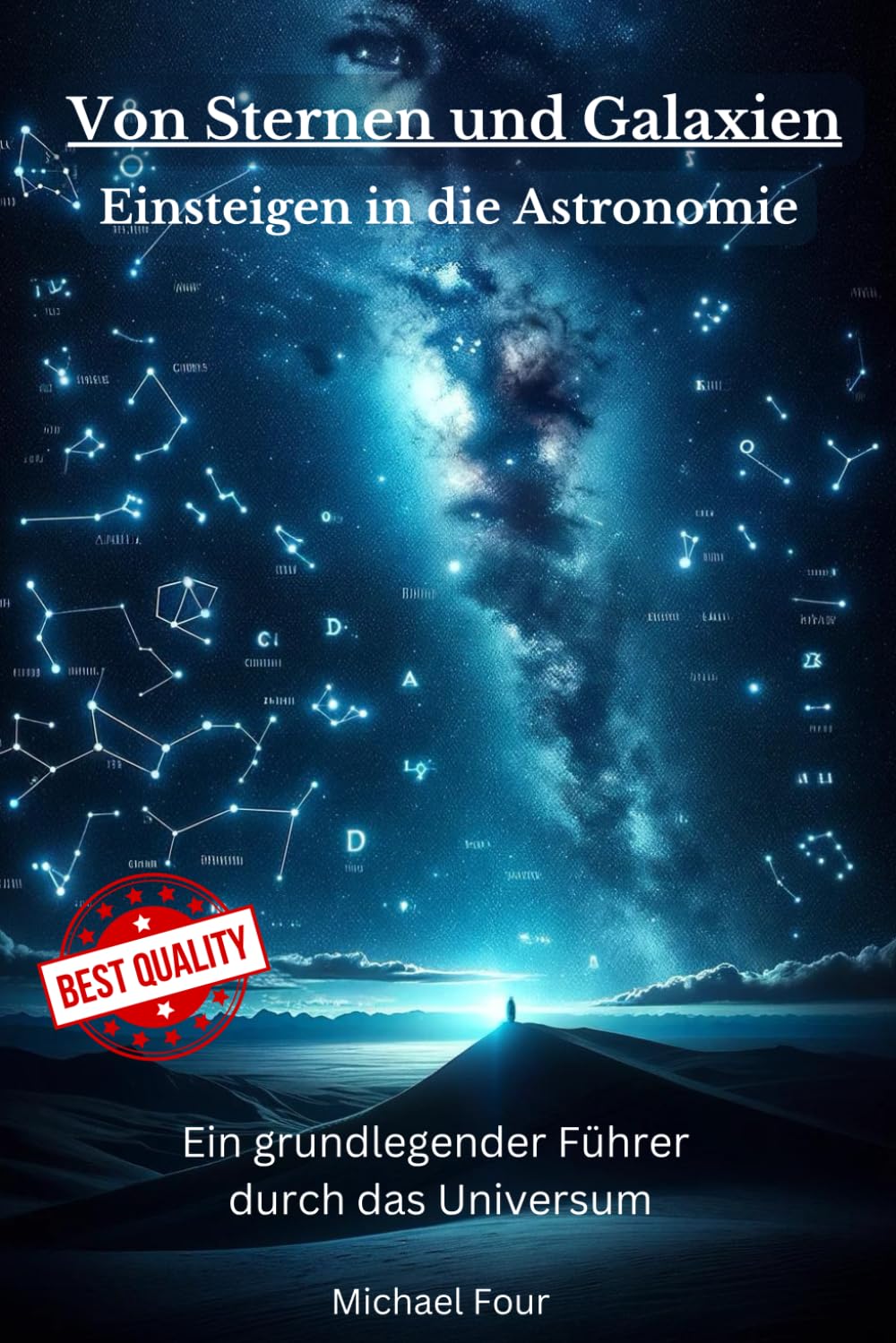 Von Sternen und Galaxien: Einsteigen in die Astronomie: Ein grundlegender Führer durch das Universum, Astronomie für Einsteiger, Astronomie Buch Natural Sciences
