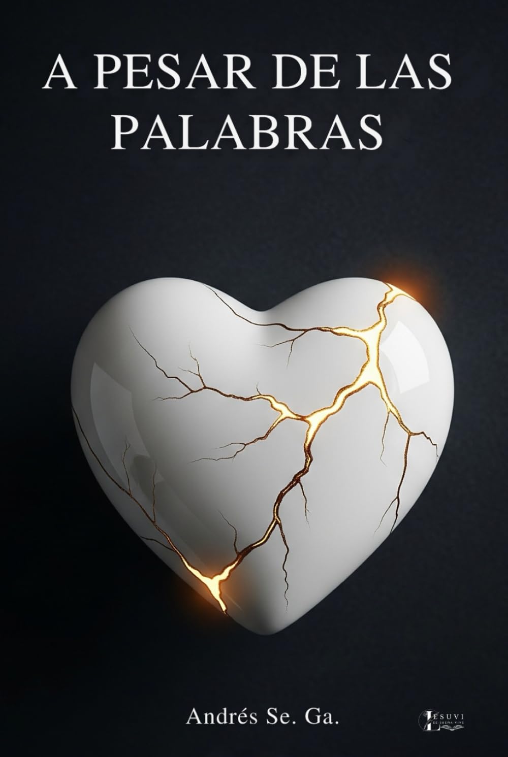 A Pesar De Las Palabras: "Intentos De Poesía" El Amor A Diario No Deja De Ser Una Herramienta Para Crecer. Un Libro Para Desahogar, Creer, Llorar, ... Y Recordar Despues De Un Beso U Abrazo book
