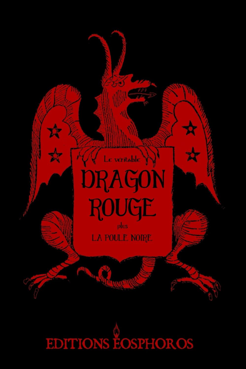 Le véritable DRAGON ROUGE: puis la Poule Noire book