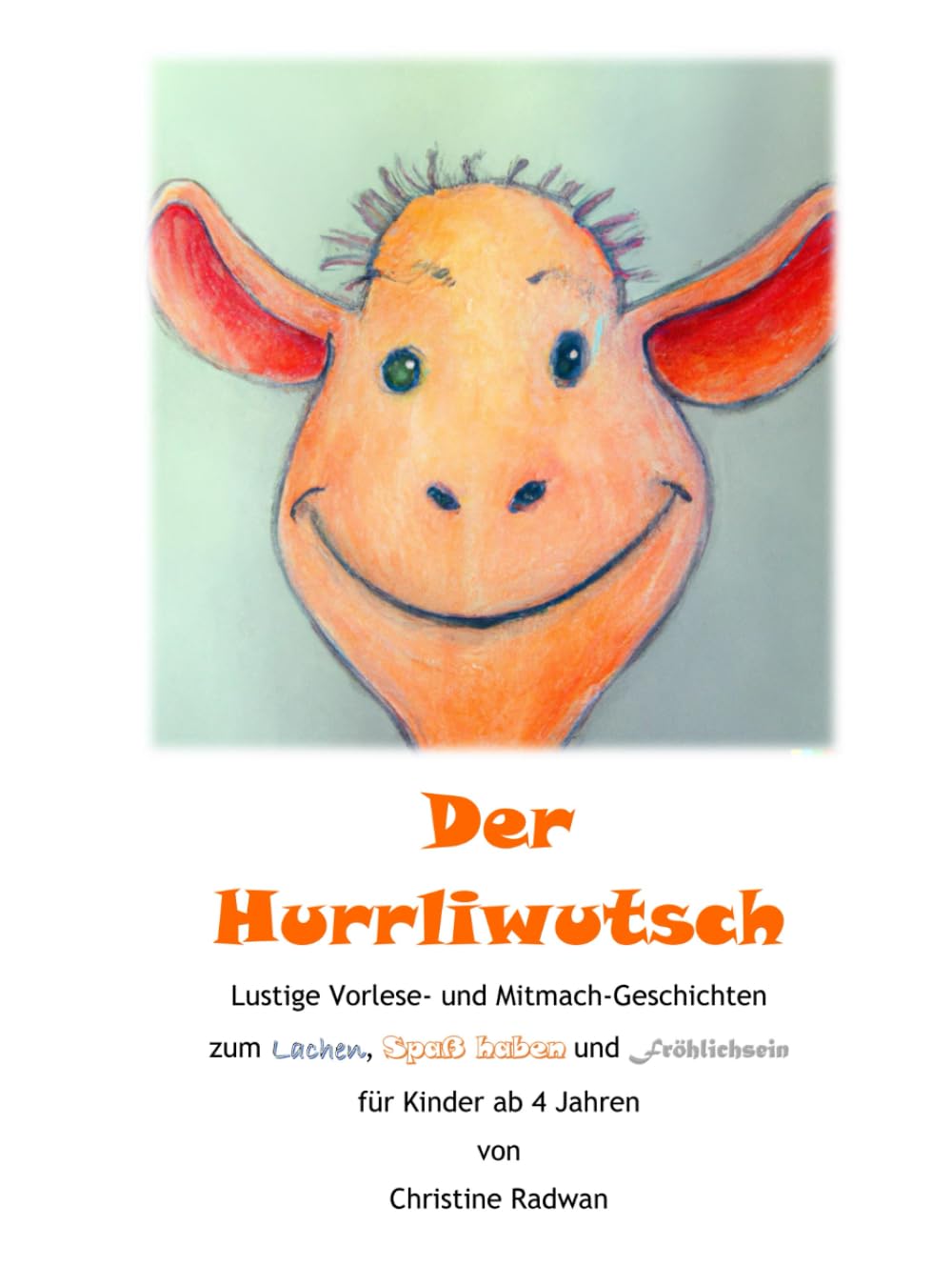 Der Hurrliwutsch - Lustige Vorlese- und Mitmach-Geschichten: zum Lachen, Spaß haben und Fröhlich sein für Kinder ab 4 Jahren book