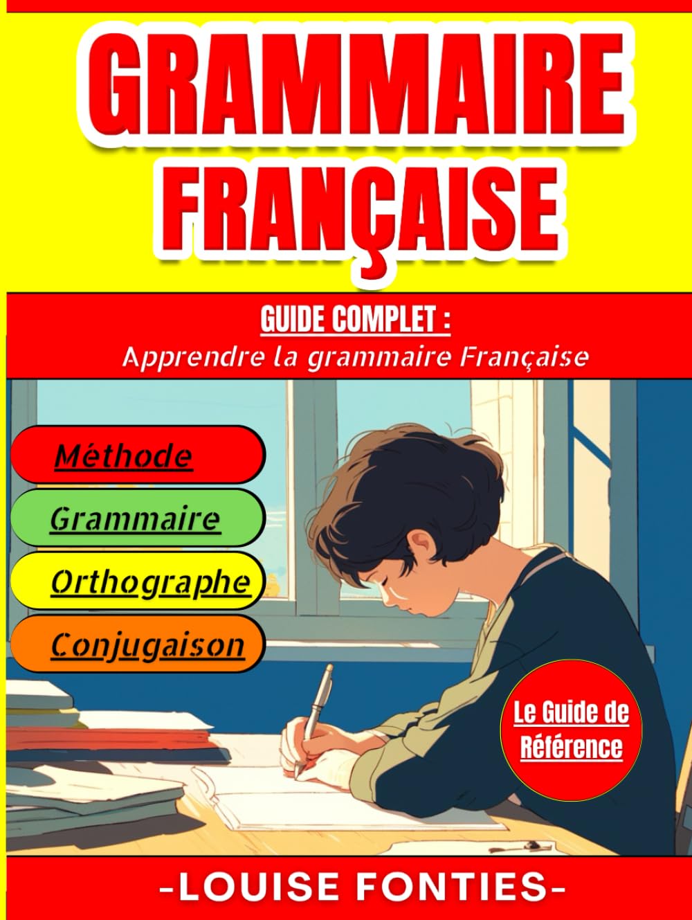 GRAMMAIRE FRANÇAISE: Guide complet : Apprendre la grammaire Française book