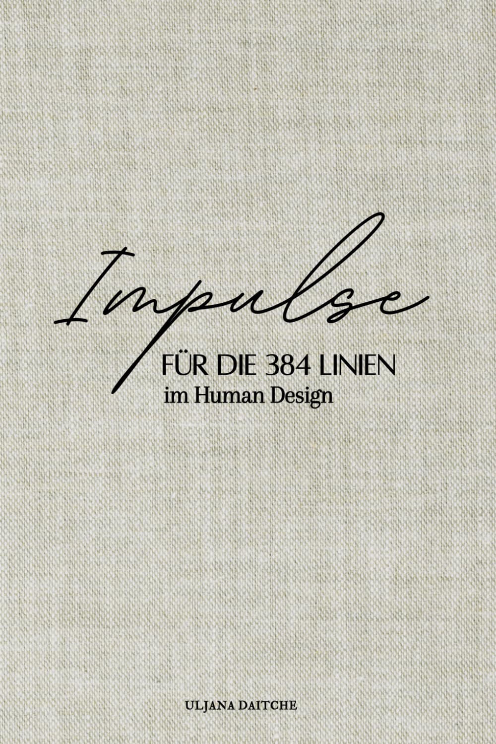 Impulse für die 384 Linien im Human Design Lifestyle