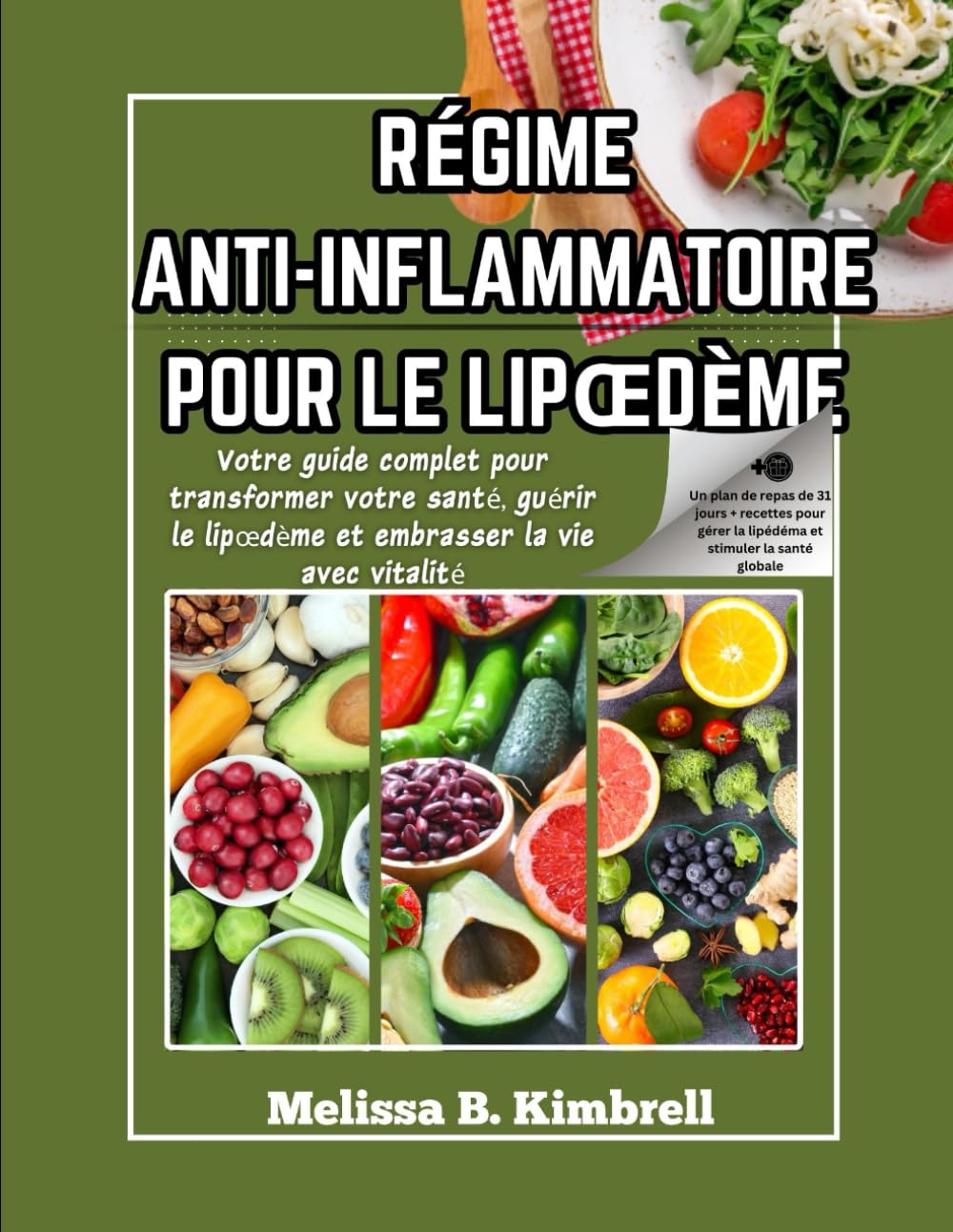 Régime anti-inflammatoire pour le lipœdème: Votre guide complet pour transformer votre santé, guérir le lipœdème et embrasser la vie avec vitalité Cooking & Enjoying