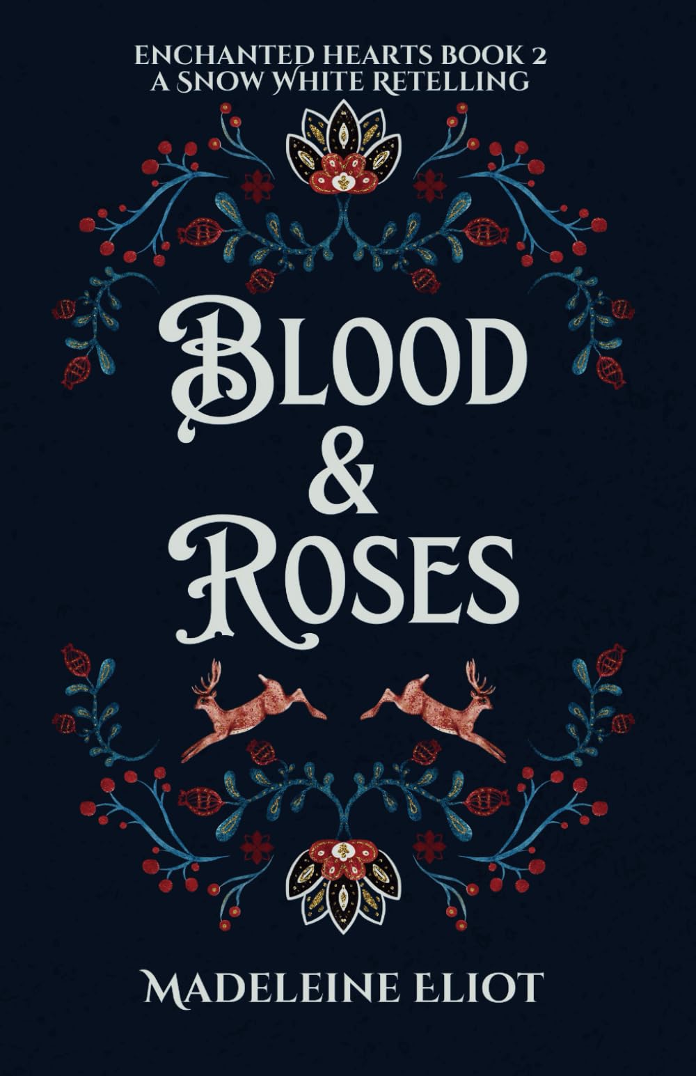 Blood & Roses: A Sweet & Spicy Snow White Retelling book