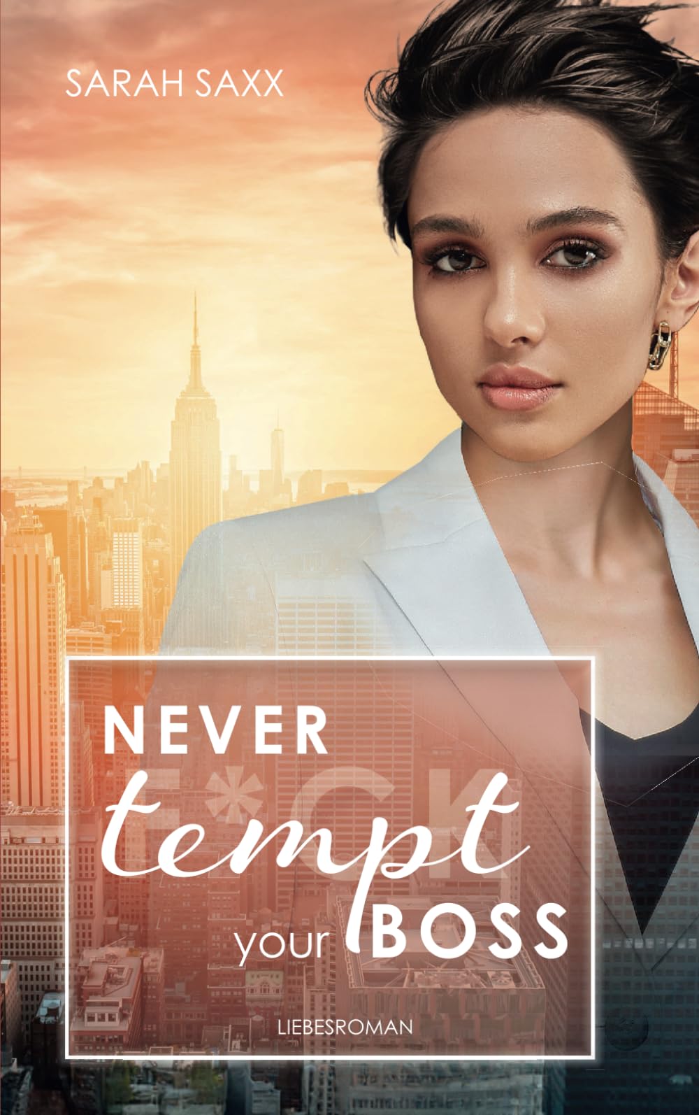 Never tempt your Boss (New York Boss-Reihe, Band 7) New Adult