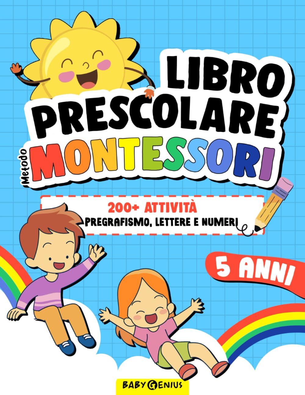 Libro prescolare 5 anni: 200+ attività metodo Montessori. Pregrafismo, lettere e numeri. book